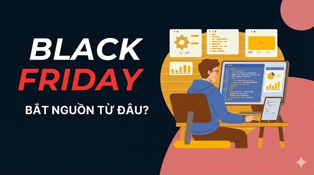 Black Friday 2025 là ngày nào? Black Friday là gì ở Việt Nam