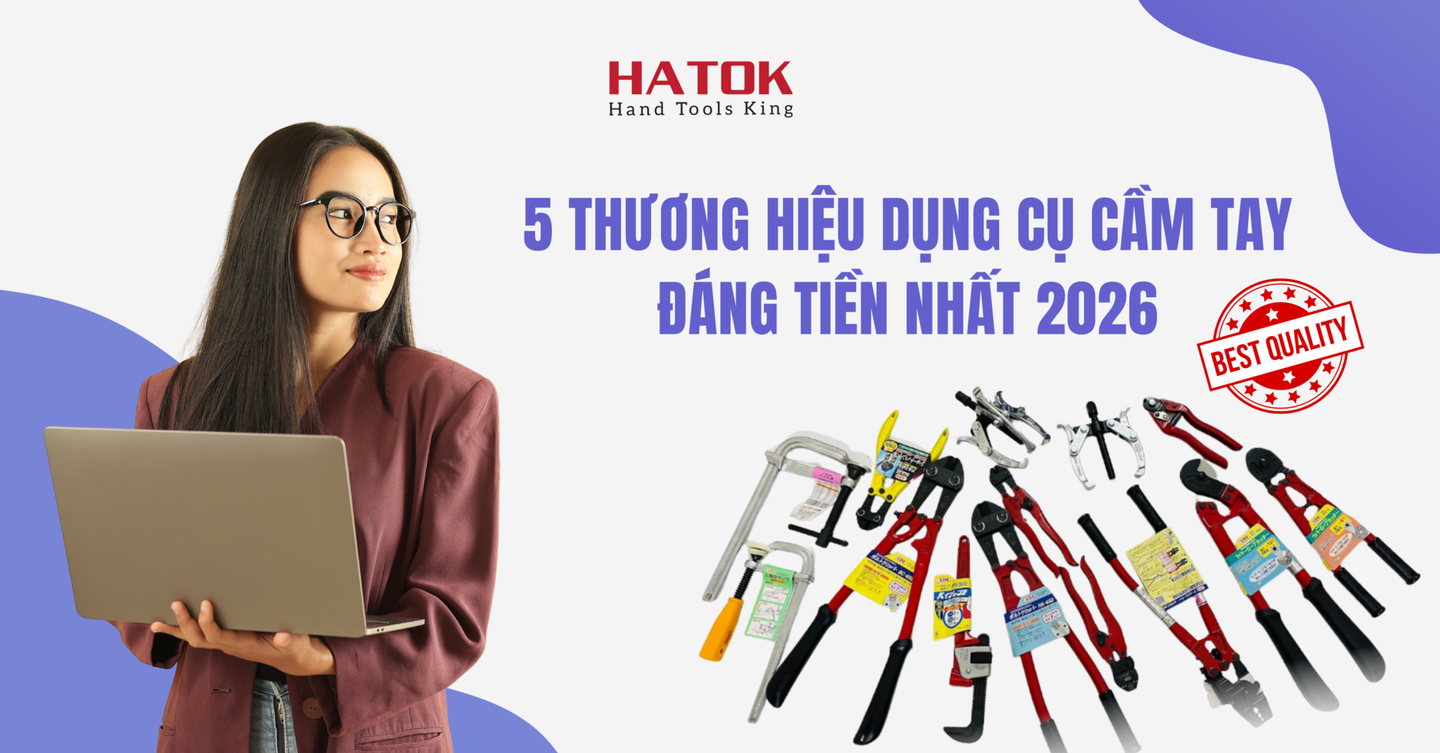 5 thương hiệu dụng cụ cầm tay đáng tiền nhất 2026